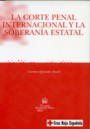 La Corte Penal Internacional y la Soberanía Estatal.