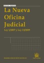 La nueva oficina judicial: LO 1/ 2009 y Ley 13/ 2009