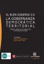 El buen gobierno 2.0 : La Gobernanza Democratica territorial.