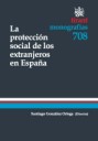 La Protección social de los extranjeros en España