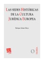 Las sedes historicas de  la cultura jurídica europea