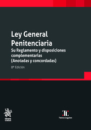 Ley General Penitenciaria. Su Reglamento y disposiciones complementarias