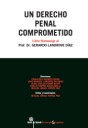 Un derecho Penal comprometido . Libro homenaje al Profesor Dr. Gerardo Landrove Díaz