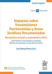 Impuesto sobre Transmisiones patrimoniales y Actos Jurídicos Documentados. Normativa estatal y autonómica 2022