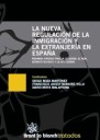 La nueva regulacion de la inmigración y la extranjería en España
