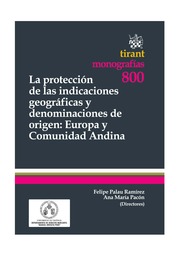 La protección de las indicaciones geográficas y denominaciones de origen: Europa y Comunidad Andina
