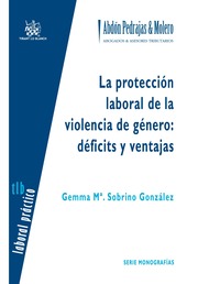 La protección laboral de la violencia de género: déficits y ventajas