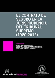 El contrato de seguro en la Jurisprudencia del Tribunal Supremo (1980-2012)