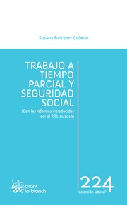 Trabajo a tiempo parcial y seguridad social ( Con las reformas introducidas por el RDL 11/2013)