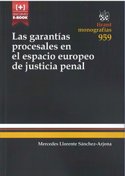 Las garantias procesales en el espacio europeo de justicia penal