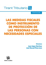 Las medidas fiscales como instrumento de proteccion de las personas con necesidades especiales