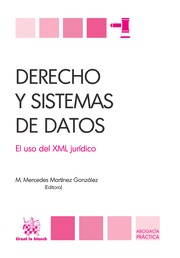 Derecho y sistemas de datos. El uso del XML juridico