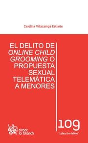 El delito de one child grooming o propuesta sexual telemática a menores