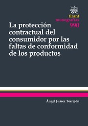 La proteccin contractual del consumidor por las faltas de conformidad de los productos