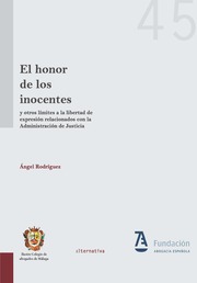 El honor de los inocentes y otro límites a la libertad de expresión relacionados con la administración de justicia
