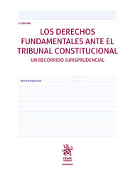 Los derechos fundamentales ante el Tribunal Constitucional. Un recorrido jurisprudencial