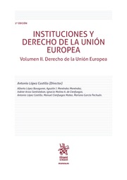 Instituciones y derechos de la union europea. Volumen II. Derecho de la Unin Europea