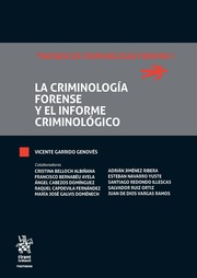 La Criminología Forense y el Informe Criminológico