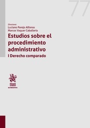 Estudios sobre el procedimiento administrativo I. Derecho comparado