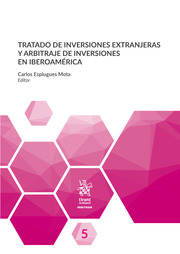 Tratado de Inversiones Extranjeras  y Arbitraje de Inversiones en Iberoamrica