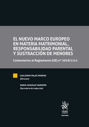 El nuevo marco europeo en materia matrimonial, responsabilidad parental y sustracción de menores