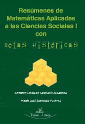 RESMENES DE MATEMTICAS APLICADAS A LAS CIENCIAS SOCIALES I CON NOTAS HISTRICAS
