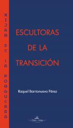 HIJAS DE LA POSGUERRA, ESCULTORAS DE LA TRANSICIN (1939 - 1978)