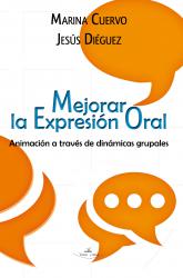 Mejorar la expresin oral : animacin a travs de dinmicas grupales