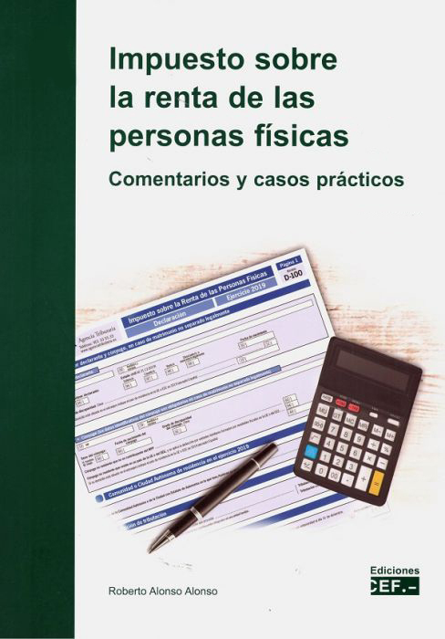 Impuesto sobre la Renta de las Personas Fsicas (I) y (2). Comentarios y casos prcticos 2022