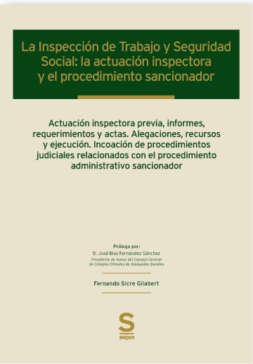 La Inspeccin de Trabajo y Seguridad Social: la actuacin inspectora y el procedimiento sancionador